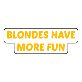 Blondes Have More Fun Sticker (Yellow)